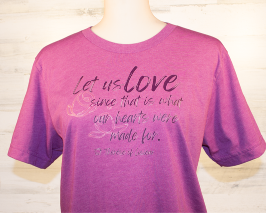 St Therese of Lisieux "Let Us Love" T-Shirt