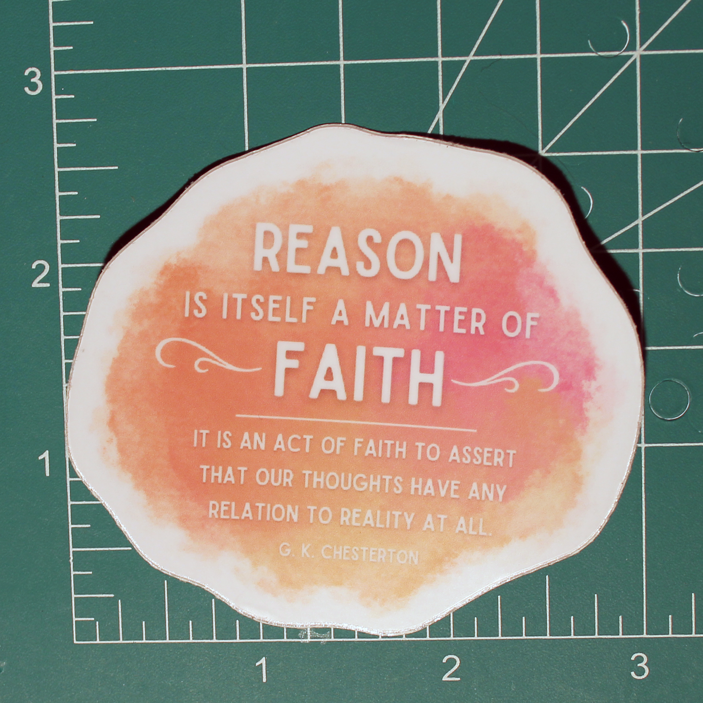 GK Chesterton Reason Sticker - 3"