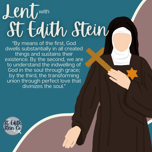 Lent with St Edith Stein Day 30: Three Kinds of Divine Union