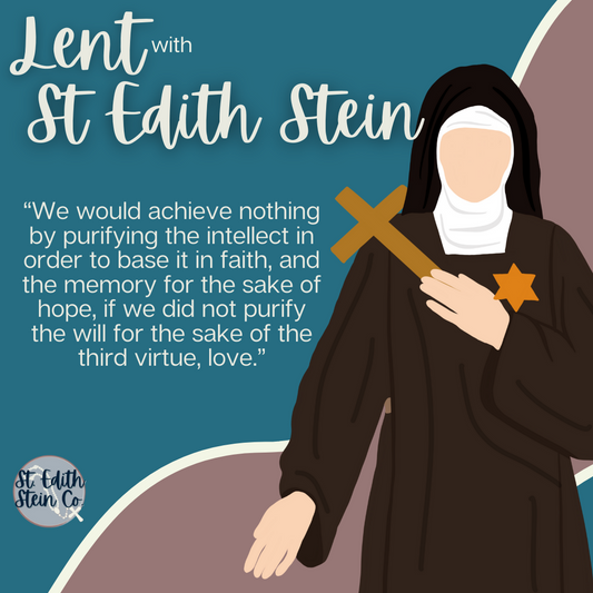 Lent with St Edith Stein Day 23: Purgation through Love