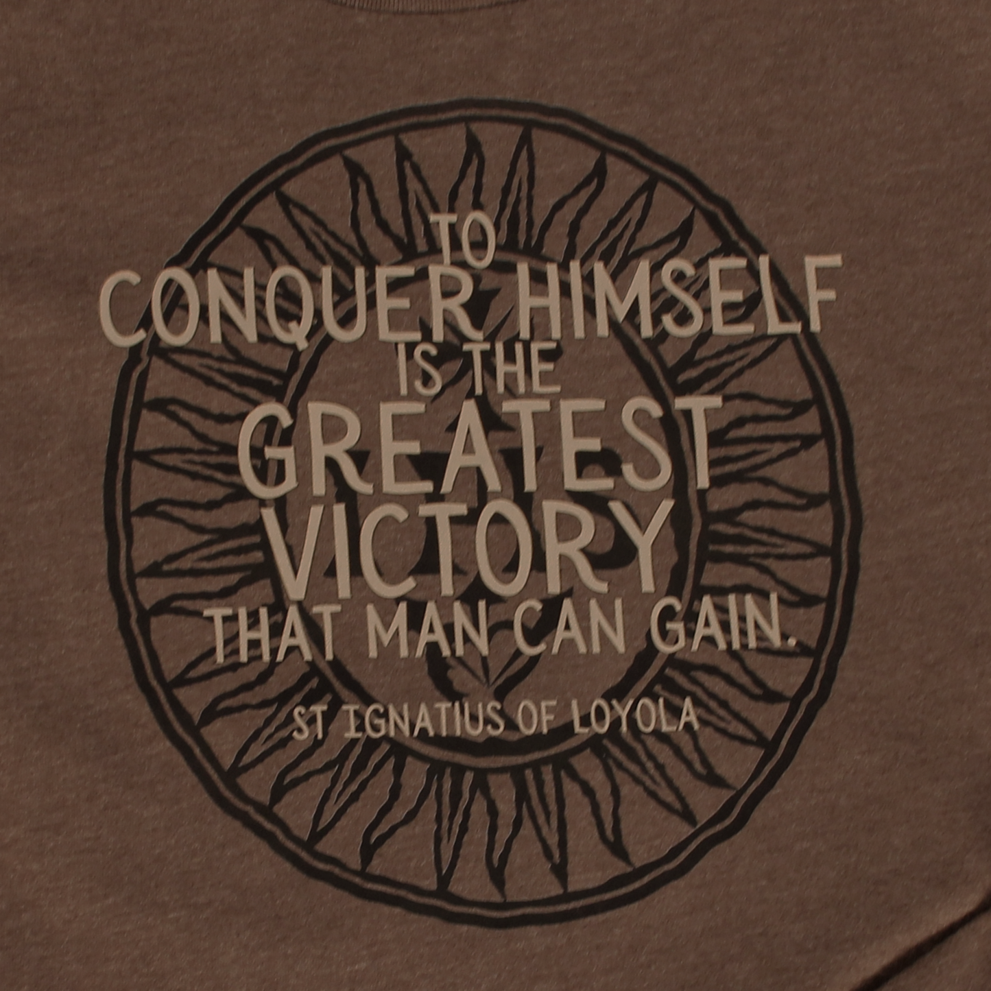 St Ignatius of Loyola T-Shirt - To Conquer Himself - Heather Brown