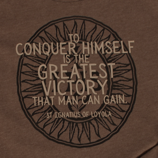 St Ignatius of Loyola T-Shirt - To Conquer Himself - Heather Brown