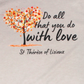 St Therese T-Shirt Fall Do All You Do With Love - Sand