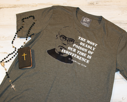 St Maximilian Kolbe "Indifference" T-Shirt