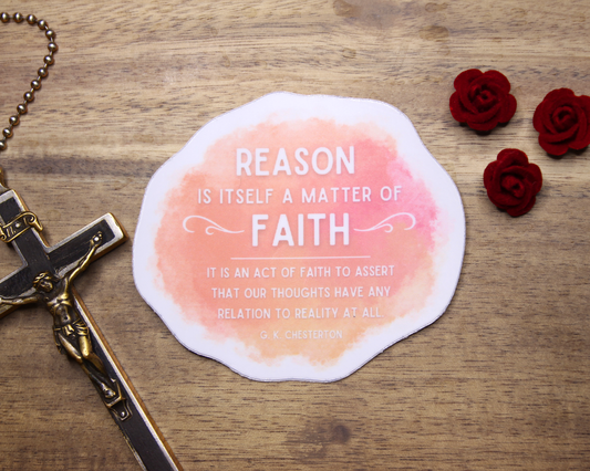 GK Chesterton Reason Sticker - 3"