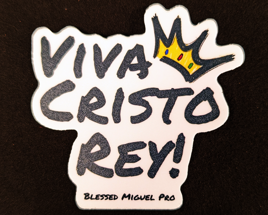 Blessed Miguel Pro - Viva Cristo Rey! Sticker - 2.5"